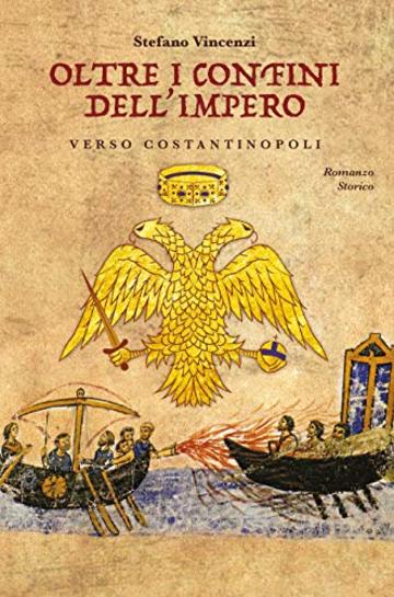 Oltre i Confini dell'Impero: Verso Costantinopoli: la Saga